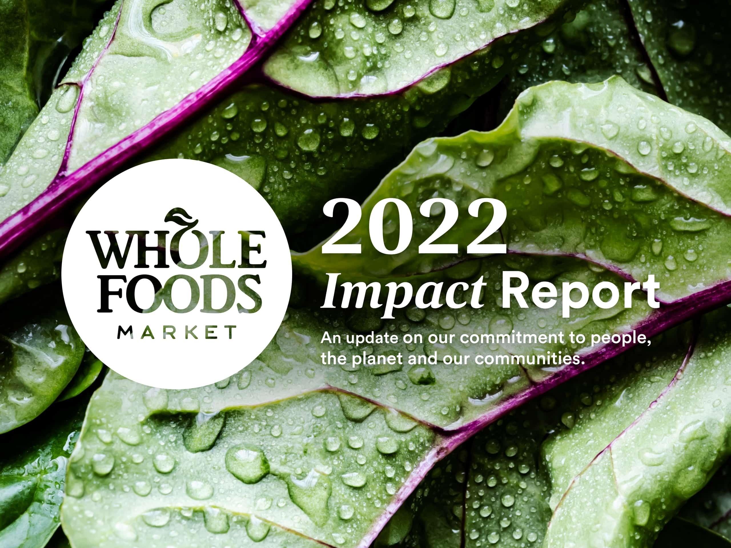 Whole Foods Market Unveils Latest Impact Report On Nourishing A More Sustainable Global Food System