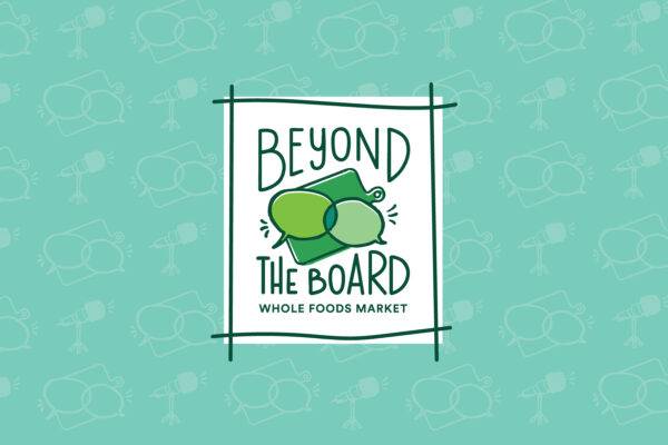 Whole Foods Market Beyond the Board